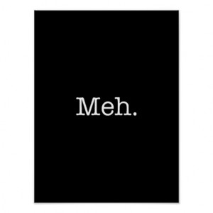 meh_slang_quote_cool_quotes_template_poster ...