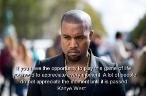 Kanye west quotes sayings deep life live play witty