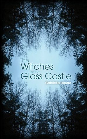 ... by marking “The Witches of the Glass Castle” as Want to Read