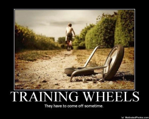 Restricting children with training wheels is never a good idea