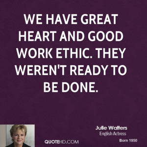 We have great heart and good work ethic. They weren't ready to be done ...