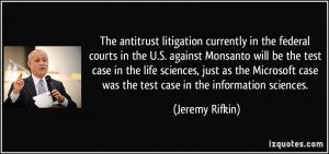 in the federal courts in the U.S. against Monsanto will be the test ...