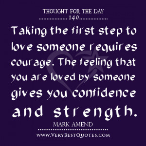 Thought Of The Day on Love, Courage quotes, love quotes