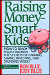 Raising Money-Smart Kids: How to Teach Your Children the Secrets of ...