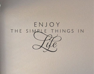 Slap-Art™ Enjoy The Simple Things in Life Vinyl Wall Art Decal ...