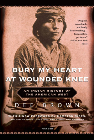 Dee Brown Bury My Heart at Wounded Knee