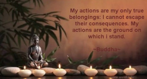 My actions are my only true belongings: I cannot escape their ...