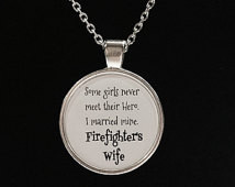 Fireman Wife Quote Saying I Married My Hero Firefighter's Wife ...