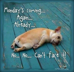 Coming quotes quote monday days of the week sunday monday quotes ...