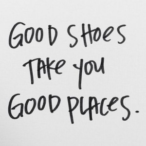 Find the best shoes and travel #Shoe #Quotes