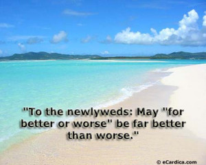 ... The Newlyweds; May ”For Better Or Worse” Be Far Better Than Worse