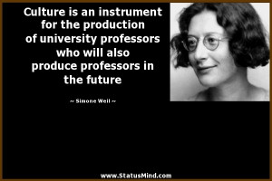 ... university professors who will also produce professors in the future
