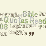 ... Bible Verses and Quotes,Read 308 inspirational quotes from the Bible