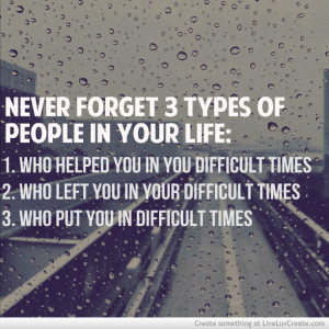 Never Forget 3 Types of People in Your Life