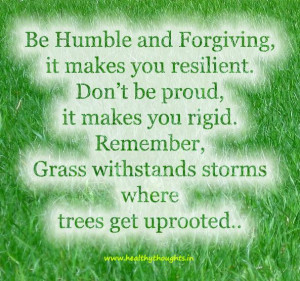humbliung quotes | be-humble-and-forgiving-it-makes-you-resilient ...