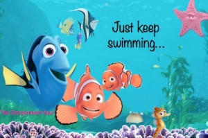 Just keep swimming Finding Nemo quote via www.Facebook.com ...
