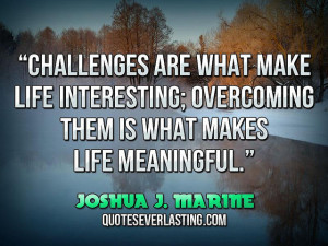 famous quotes about life challenges