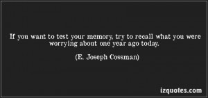 If You Want To Test Your Memory, Try To Recall What You Were Worring ...