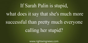 If Sarah Palin is stupid...
