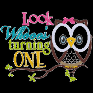 Sayings (A1490) Turning One Owl Applique 5x7