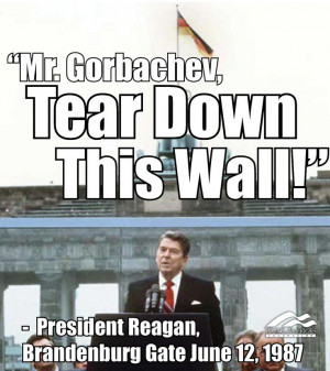 ... tear down this wall happy presidents day favorite presidential quotes