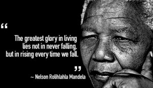 the greatest glory in living lies not in never falling but in rising ...