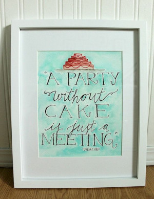 Kitchen Art Print/ Watercolour Quote/ Cake by TheHoneyBeePaperie, $17 ...