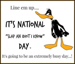 Slap an Idiot Day