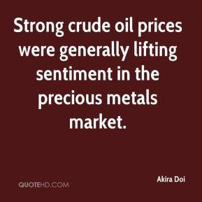 Akira Doi - Strong crude oil prices were generally lifting sentiment ...