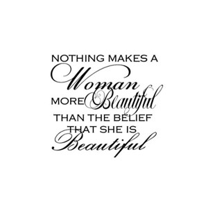 Beauty Quote 5: “Nothing makes a woman more beautiful than the ...