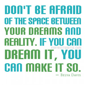 Motivational Quotes about reality and dreams