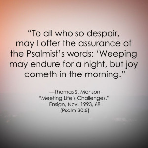 LDS General Conference Quote Thomas S. Monson #Comfort #Hope #Joy http ...