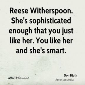 don-bluth-don-bluth-reese-witherspoon-shes-sophisticated-enough-that ...