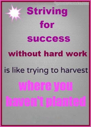Striving For Success Without Hard Work