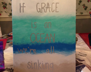 If Grace Is An Ocean quote canvas
