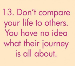 Don’t compare your life to others. | Relationship Quote