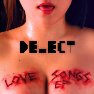 Music! DELECT – Love Songs EP