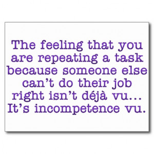 Repeating Yourself for Incompetent :Coworkers Postcard