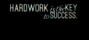 Quotes Picture: hardwork is the key to success