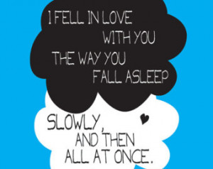 ... inspired T s hirt. I fell in love with you the way you fall asleep