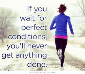 Waiting Quotes Procrastination Quotes Just Do It Quotes Start Quotes