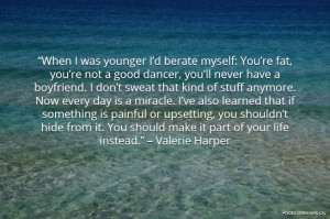 ... berate myself you re fat you re not a good dancer you ll never