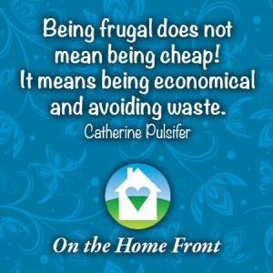 Being frugal...