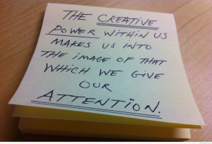 sticky-quotes_042712_the-creative-power-within-us-makes-us-into-the ...