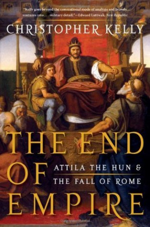 ... End of Empire: Attila the Hun and the Fall of Rome” as Want to Read