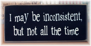 may be inconsistent but not all the time by pattisprimitives, $12.00