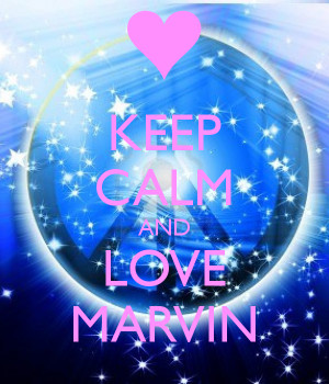 Keep Calm And Love Marvin