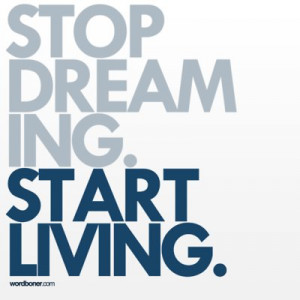 blue, quote, start living, stop dreaming