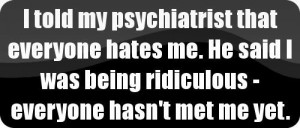 ... hates-me-he-said-i-was-being-ridiculous-everyone-hasnt-met-me-yet-15