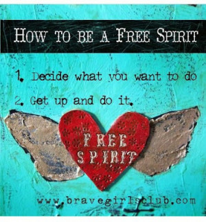 How to be a Free Spirit.